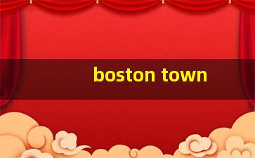 boston town